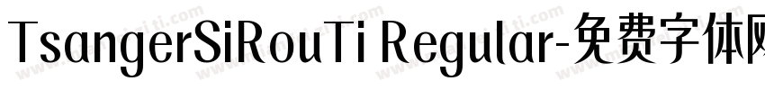 TsangerSiRouTi Regular字体转换